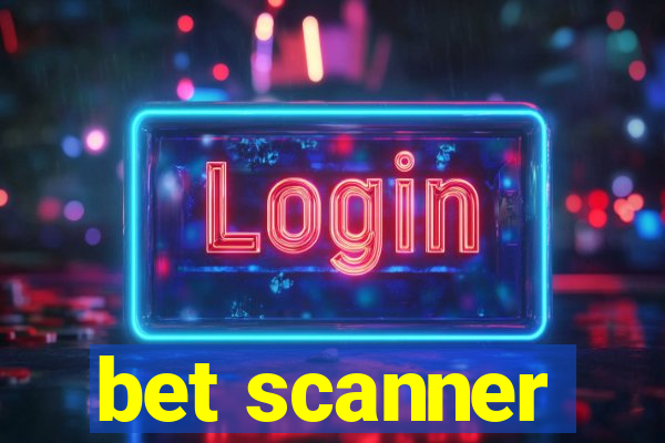 bet scanner